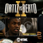 FIGHT CAMP 360°: Ortiz vs. Berto II Bonus Feature