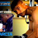 Feature on Mikey Garcia from Tonight’s Edition of SHOWTIME CHAMPIONSHIP BOXING
