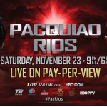PACQUIAO Returns to Battle RIOS on HBO, NOV. 23rd