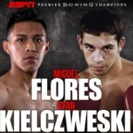 Flores vs Kielczweski Live at Turning Stone Resort Casino, Verona, New York on ESPN